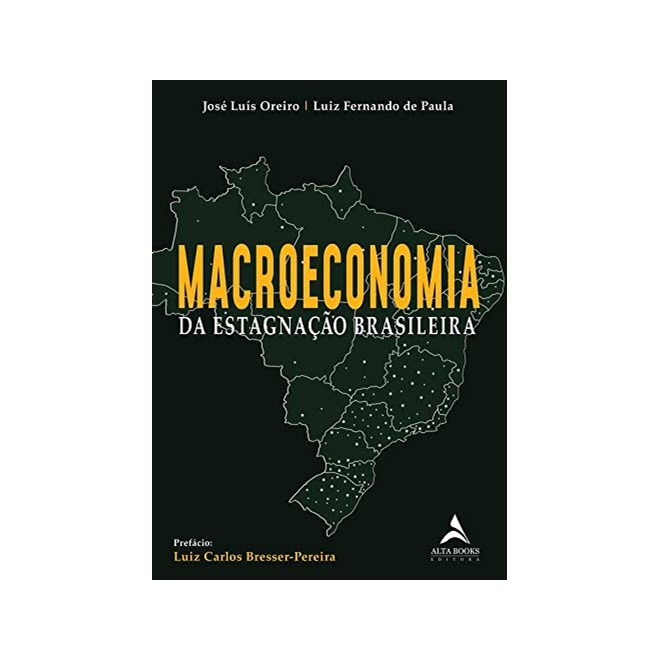 Livro - Macroeconomia da Estagnacao Brasileira - Oreiro/paula