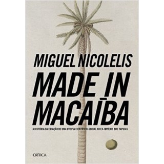 Livro - Made In Macaiba - Nicolelis