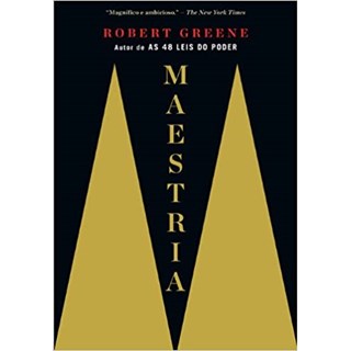 Livro Maestria - Robert Greene - Sextante