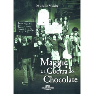 Livro - Maggie e a Guerra do Chocolate - Mulder
