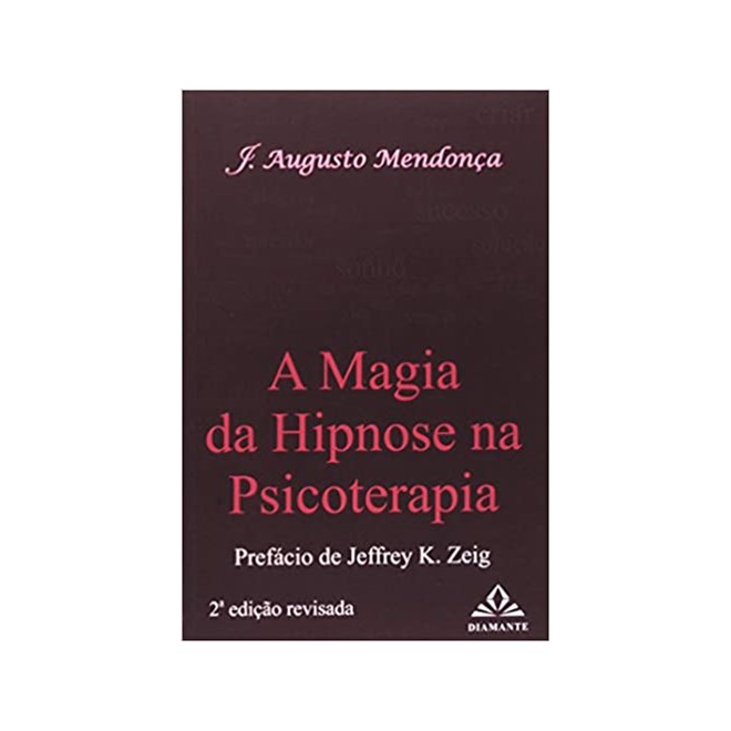 Livro - Magia da Hipnose Na Psicoterapia, A - Mendonca