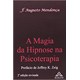 Livro - Magia da Hipnose Na Psicoterapia, A - Mendonca