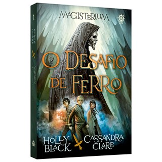 Livro Magisterium O Desafio de Ferro (Vol. 1) - Holly Black - Galera