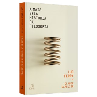 Livro - Mais Bela Historia da Filosofia, A - Ferry/capelier