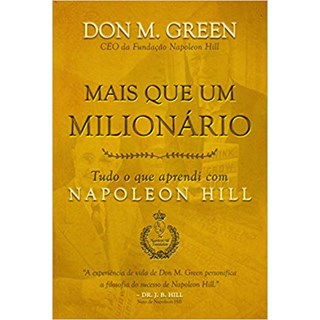 Livro - Mais que Um Milionário: Tudo o que Aprendi com Napoleon Hill - Green