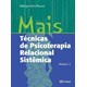 Livro  Mais Técnicas de Psicoterapia Relacional Sistemica - Vol.2 - Rosset - Artesã