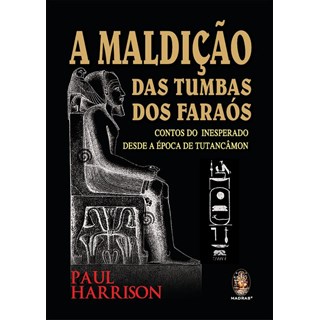 Livro - Maldicao das Tumbas dos Faraos, A - Harrison