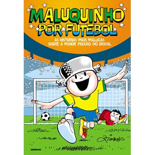 Livro Maluquinho por Futebol - Ziraldo - Globinho