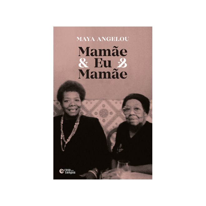 Livro - Mamae e Eu e Mamae - Angelou