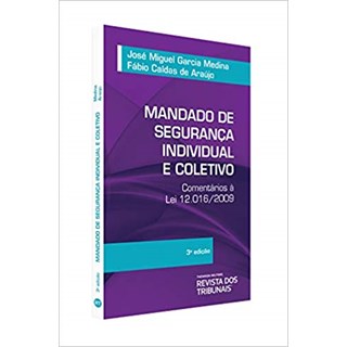 Livro - Mandado de Seguranca Individual e Coletivo Cometarios a Lei 12.016/2009 - Medina