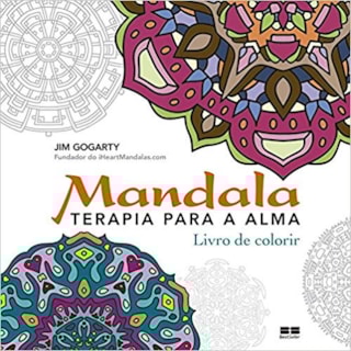 Livro - Mandala: Terapia para a Alma: Livro para Colorir Gogarty Livro - Mandala: Terapia para a Alma: Livro para Colorir Gogarty