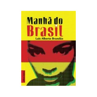 Livro - Manha do Brasil - Col. Escrita Contemporanea - Brandao