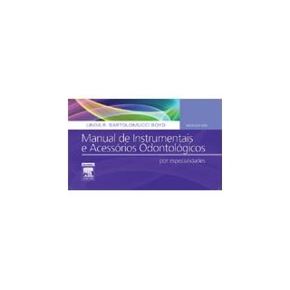 Livro - Manuais de Instrumentais e Acessórios Odontológicos - Boyd Livro - Manuais de Instrumentais e Acessórios Odontológicos - Boyd