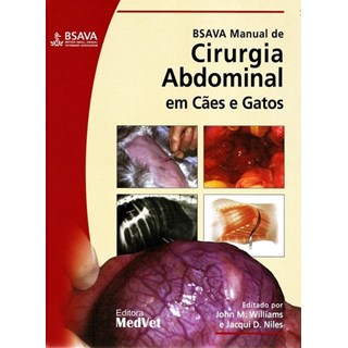 Livro Manual BSAVA de Cirurgia Abdominal em Cães e Gatos - Williams - Medvet