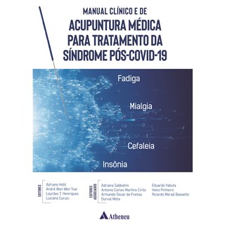 Livro Manual Clínico de Acupuntura Médica Tratamento da Síndrome Pós-COVID-19 - Atheneu