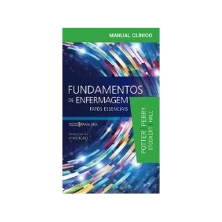 Livro - Manual Clinico Fundamentos de Enfermagem - Fatos Essenciais - Potter