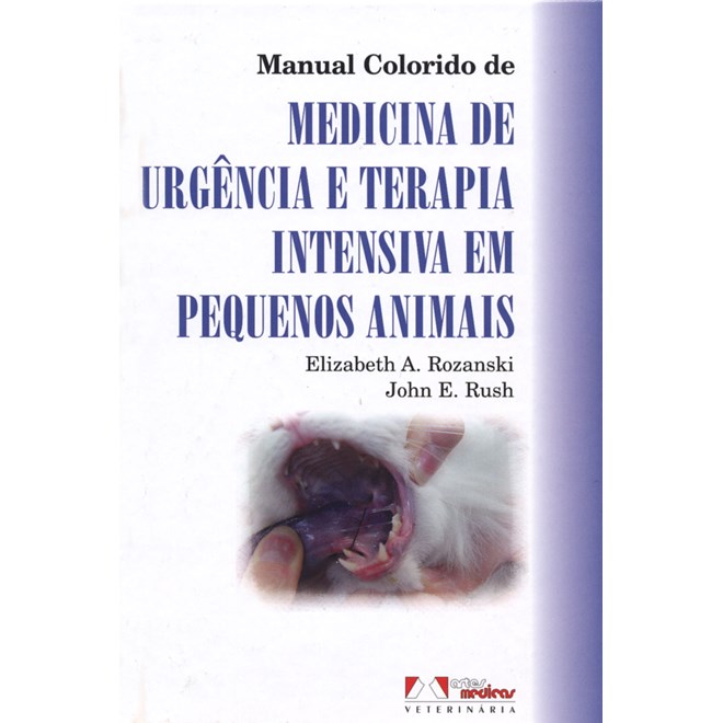 Livro - Manual Colorido de Medicina de Urgência e Terapia Intensiva em Pequenos Animais - Rozanski@@
