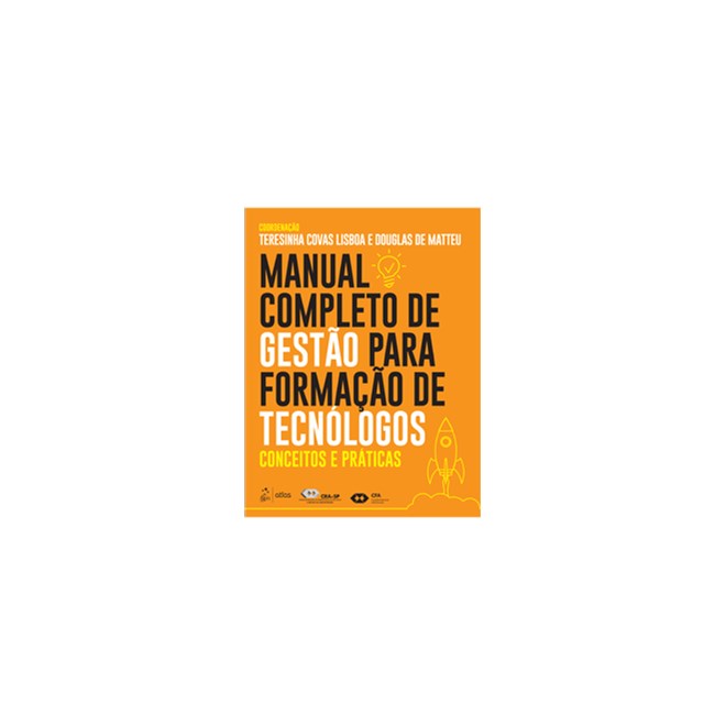 Livro - Manual Completo de Gestao para Formacao de Tecnologos - Conceitos e Pratica - Lisboa/matteu