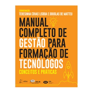 Livro - Manual Completo de Gestão para Formação de Tecnólogos - Conceitos e Práticas - Lisboa