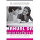 Livro - Manual da Adolescencia: Bases Neurocientificas da Adolescencia para Pais, P - Teixeira