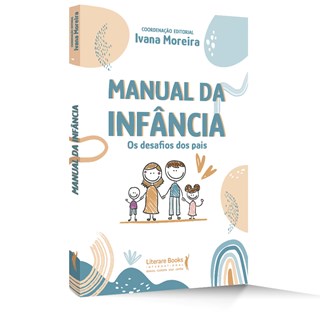 Livro - Manual da Infância - os Desafios dos Pais - Moreira
