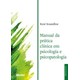 Livro - Manual da Prática Clínica em Psicologia e Psicopatologia -  Roussillon