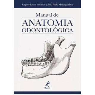 Livro Manual de Anatomia Odontológica - Buchaim - Manole