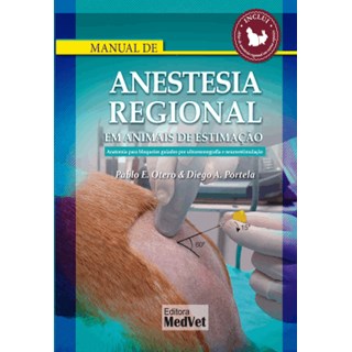 Livro Manual de Anestesia Regional em Animais de Estimação - Otero - Medvet