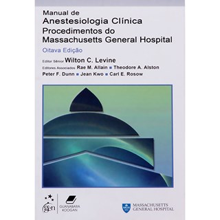 Livro - Manual de Anestesiologia Clínica - Procedimentos do Massachusetts General Hospital - Dunn