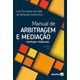 Livro - Manual de Arbitragem e Mediacao - Guilherme