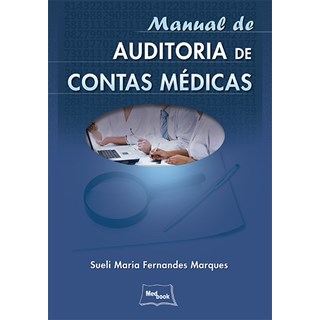 Livro - Manual de Auditoria de Contas Médicas - Marques