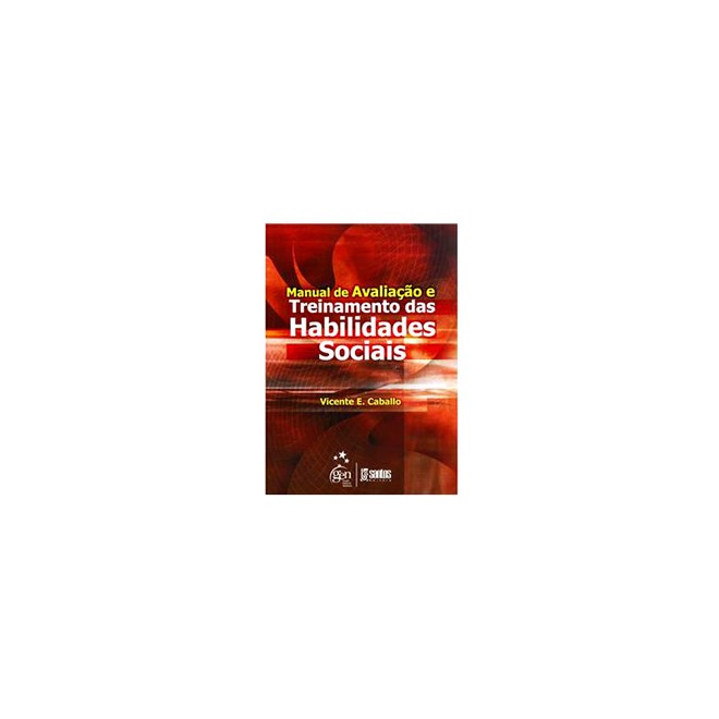 Livro - Manual de Avaliação e Treinamento das Habilidades Sociais - Caballo