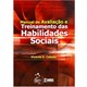 Livro - Manual de Avaliação e Treinamento das Habilidades Sociais - Caballo