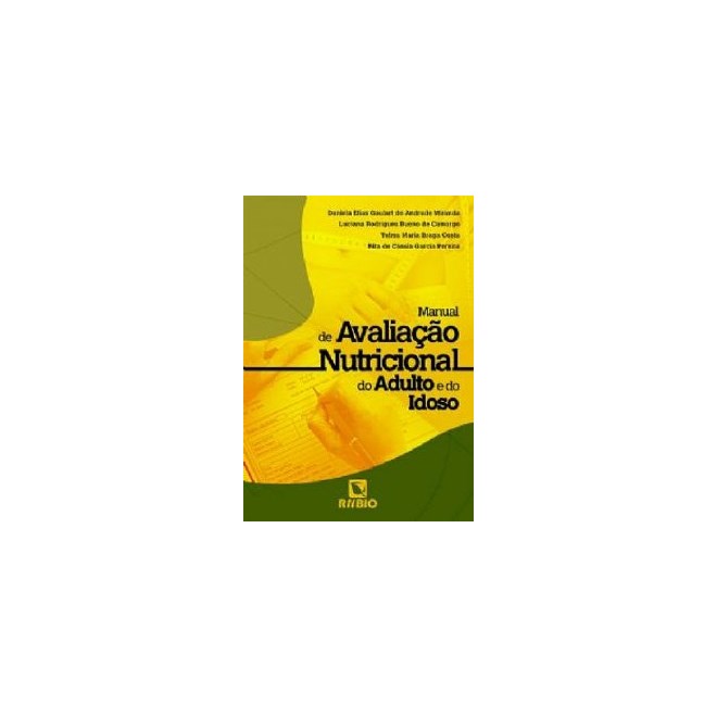 Livro Manual de Avaliação Nutricional do Adulto e do Idoso - Miranda - Rúbio