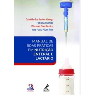 Livro Manual de Boas Práticas em Nutrição Enteral e Lactário - Galego - Manole