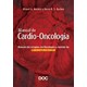 Livro - Manual de Cardio-oncologia - Manejo das Terapias em Oncologia e Controle da - Moretti/rached