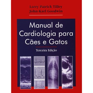 Livro - Manual de Cardiologia para Caes e Gatos - Tilley