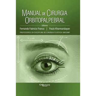 Livro - Manual de Cirurgia Orbitopalpebral - Franco