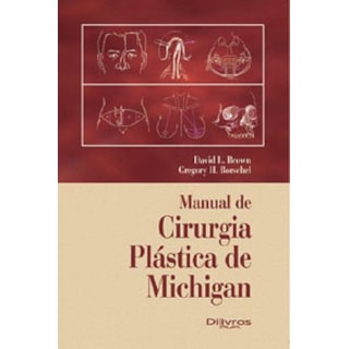 Livro - Manual de Cirurgia Plástica de Michigan - Brown Livro - Manual de Cirurgia Plástica de Michigan - Brown