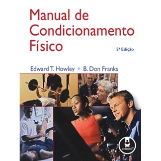 Livro - Manual de Condicionamento Fisico - Frank/howley