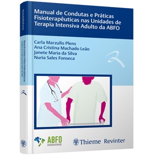 Livro - Manual de Condutas e Praticas Fisioterapeuticas Nas Unidades de Terapia Int - Plens,leao,silva,fon