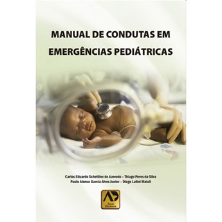 Livro - Manual de Condutas em Emergências Pediátricas - Azevedo