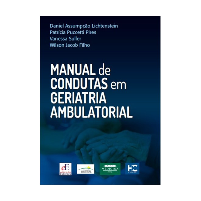Livro - Manual de Condutas em Geriatria Ambulatorial - Lichtenstein/pires/s