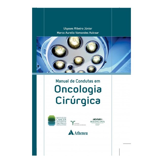 Livro - Manual de Condutas em Oncologia Cirurgica - Icesp - Ribeiro Jr/kulcsar