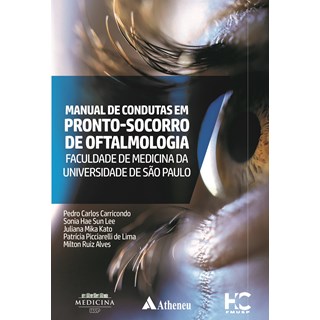Livro - Manual de Condutas em Pronto-Socorro de Oftalmologia da Fmusp - Carricondo - Atheneu