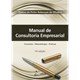 Livro - Manual de Consultoria Empresarial - Oliveira