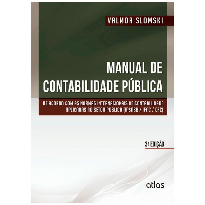 Livro - Manual de Contabilidade Publica - Um Enfoque Na Contabilidade Municipal - Slomski