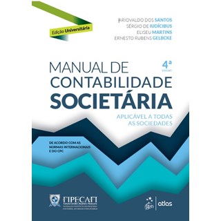 Livro - Manual de Contabilidade Societaria: Apricavel a Todas as Sociedades - Fipecafi
