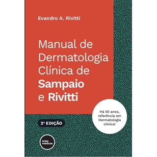 Livro Manual de Dermatologia Clínica de Sampaio e Rivitti - Artes Médicas