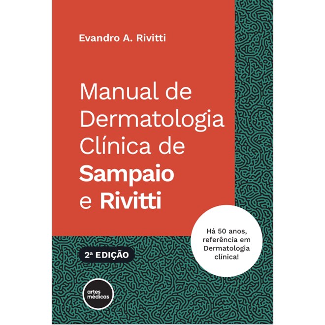 Livro Manual de Dermatologia Clínica de Sampaio e Rivitti - Artes Médicas
